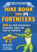 An Unofficial Joke Book for Fortniters - MPHOnline.com