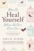 How to Heal Yourself When No One Else Can - MPHOnline.com