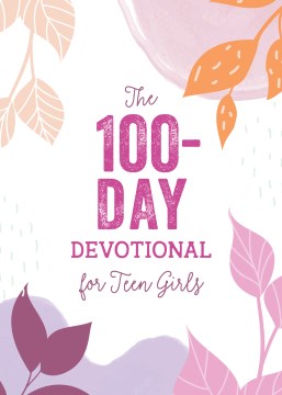 The 100-Day Devotional for Teen Girls - MPHOnline.com