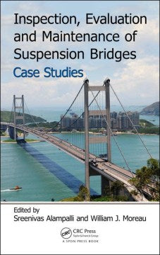 Inspection, Evaluation and Maintenance of Suspension Bridges Case Studies - MPHOnline.com