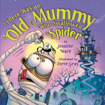 There Was an Old Mummy Who Swallowed a Spider - MPHOnline.com