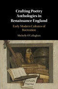 Crafting Poetry Anthologies in Renaissance England - MPHOnline.com