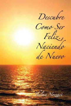 Descubre Como Ser Feliz., Naciendo de Nuevo - MPHOnline.com