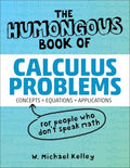 The Humongous Book of Calculus Problems - MPHOnline.com