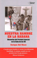 Nuestra hambre en La Habana/ Our Hunger in Havana - MPHOnline.com