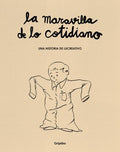 La maravilla de lo cotidiano / The Wonder of the Everyday - MPHOnline.com