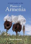 A Field Guide to the Plants of Armenia - MPHOnline.com