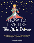 How to Live Like the Little Prince - MPHOnline.com