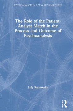 The Role of the Patient-Analyst Match in the Process and Outcome of Psychoanalysis - MPHOnline.com