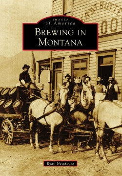 Brewing in Montana - MPHOnline.com