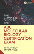 The Complete Guide to the ABC Molecular Biology Certification Exam - MPHOnline.com