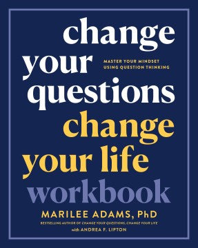 Change Your Questions, Change Your Life Workbook - MPHOnline.com