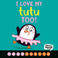 I Love My Tutu Too! - MPHOnline.com