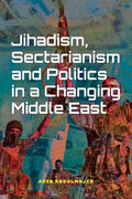 Jihadism, Sectarianism and Politics in a Changing Middle East - MPHOnline.com