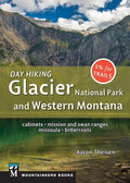 Day Hiking Glacier National Park and Western Montana - MPHOnline.com