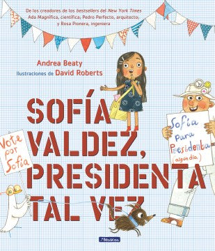 Sof?a Valdez, presidenta tal vez/ Sofia Valdez, Future Prez - MPHOnline.com