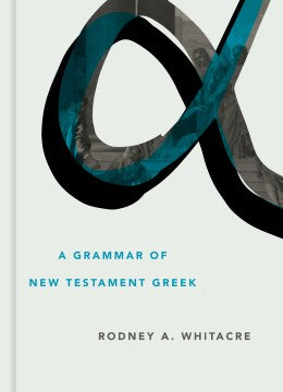 A Grammar of New Testament Greek - MPHOnline.com