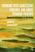 Working With Adolescent Violence and Abuse Towards Parents - MPHOnline.com