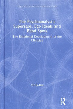 The Psychoanalyst's Superegos, Ego Ideals and Blind Spots - MPHOnline.com