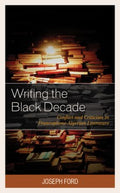 Writing the Black Decade - MPHOnline.com