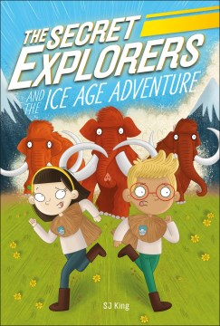 The Secret Explorers and the Ice Age Adventure - MPHOnline.com