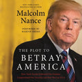 The Plot to Betray America - MPHOnline.com