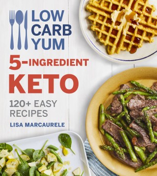 Low Carb Yum 5-Ingredient Keto - MPHOnline.com