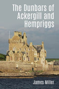 The Dunbars of Ackergill and Hempriggs - MPHOnline.com