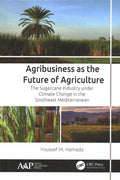 Agribusiness As the Future of Agriculture - MPHOnline.com