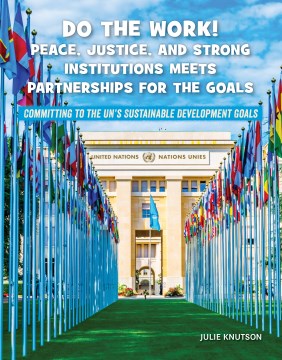 Do the Work! Peace, Justice, and Strong Institutions Meets Partnerships for the Goals - MPHOnline.com