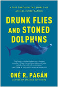 Drunk Flies and Stoned Dolphins - MPHOnline.com