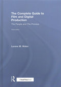 The Complete Guide to Film and Digital Production - MPHOnline.com