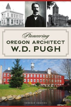 Pioneering Oregon Architect W. D. Pugh - MPHOnline.com