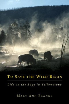 To Save the Wild Bison - MPHOnline.com