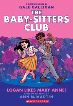 The Baby-Sitters Club Graphix #8: Logan Likes Mary Anne! - MPHOnline.com