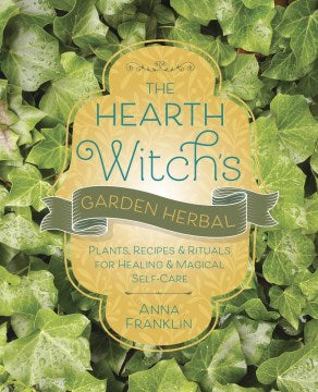 The Hearth Witch's Garden Herbal - MPHOnline.com