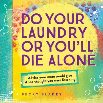 Do Your Laundry or You'll Die Alone - MPHOnline.com