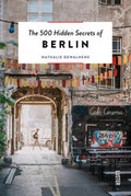 The 500 Hidden Secrets of Berlin - MPHOnline.com