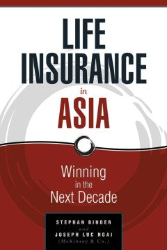 LIFE INSURANCE IN ASIA-WINNING IN THE NEXT DECADE - MPHOnline.com