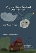 Why the Moon Tumbled Out of the Sky and Other Poems - MPHOnline.com