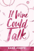 If Wine Could Talk - MPHOnline.com