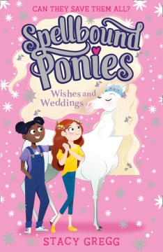 Spellbound Ponies #3: Weddings And Wishes - MPHOnline.com