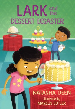 Lark and the Dessert Disaster - MPHOnline.com