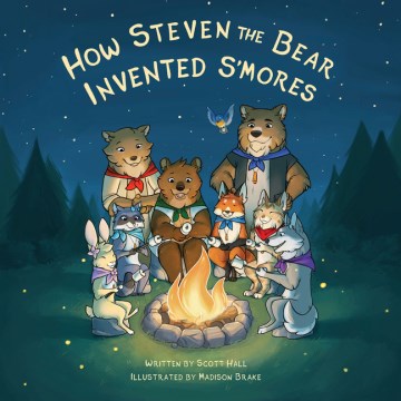 How Steven the Bear Invented S'mores - MPHOnline.com