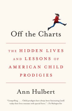 Off the Charts - The Hidden Lives and Lessons of American Child Prodigies  (Reprint) - MPHOnline.com