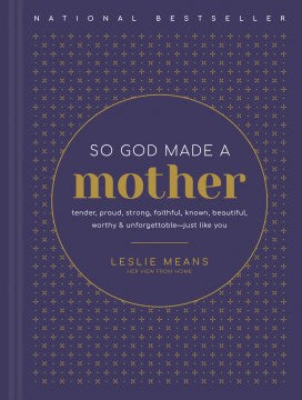 So God Made a Mother - MPHOnline.com