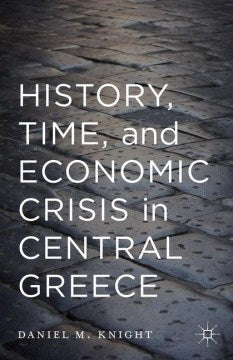 History, Time, and Economic Crisis in Central Greece - MPHOnline.com