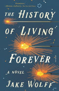 The History of Living Forever - MPHOnline.com