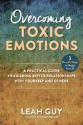 Overcoming Toxic Emotions - MPHOnline.com