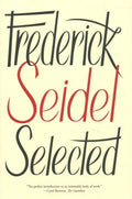 Frederick Seidel Selected Poems - MPHOnline.com